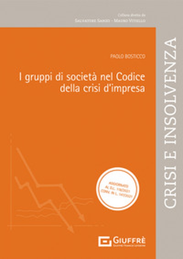 I gruppi di società nel codice della crisi d'impresa - Librerie.coop I gruppi di società nel codice della crisi d'impresa - Librerie.coop