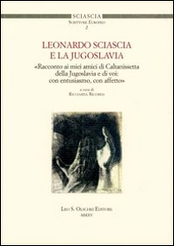 Leonardo Sciascia e la Jugoslavia - Librerie.coop Leonardo Sciascia e la Jugoslavia - Librerie.coop