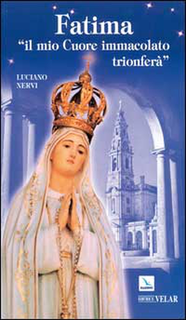 Fatima. «Il mio cuore immacolato trionferà» - Librerie.coop Fatima. «Il mio cuore immacolato trionferà» - Librerie.coop