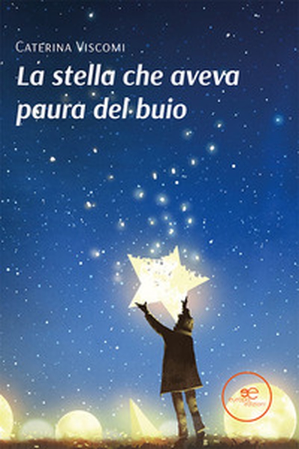 La stella che aveva paura del buio - Librerie.coop La stella che aveva paura del buio - Librerie.coop
