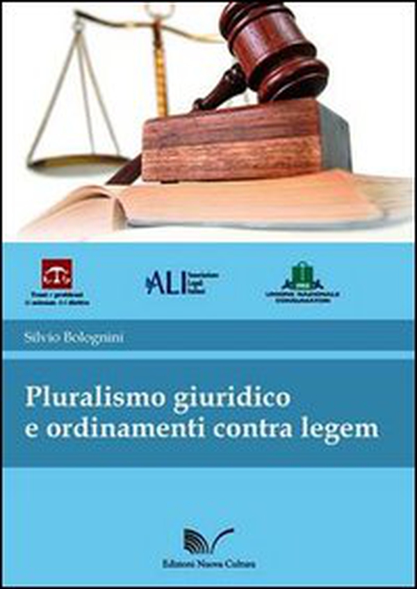 Pluralismo giuridico e ordinamenti contra legem - Librerie.coop Pluralismo giuridico e ordinamenti contra legem - Librerie.coop