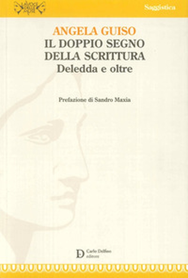 Il doppio segno della scrittura - Librerie.coop Il doppio segno della scrittura - Librerie.coop