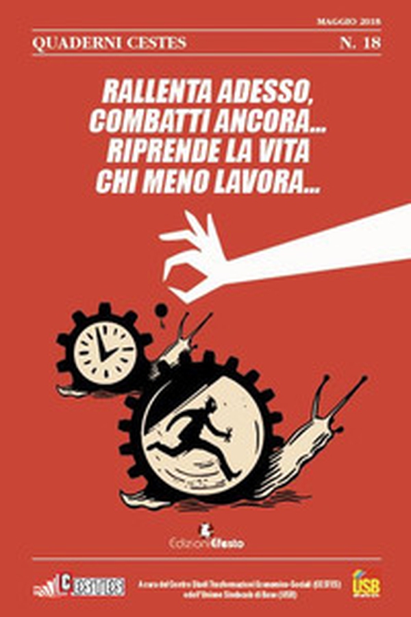 Rallenta adesso, combatti ancora... riprende la vita chi meno lavora... - Librerie.coop Rallenta adesso, combatti ancora... riprende la vita chi meno lavora... - Librerie.coop