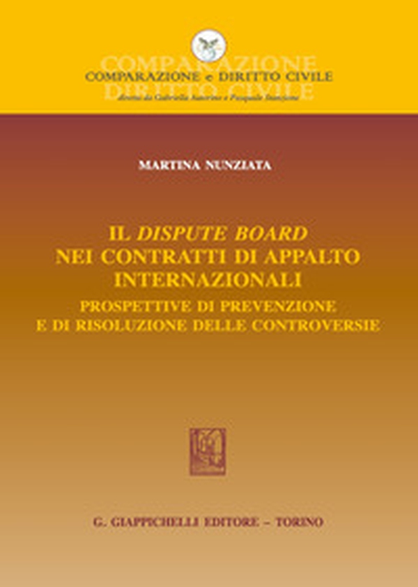 Il dispute board nei contratti di appalto internazionali. Prospettive di prevenzione e di risoluzione delle controversie - Librerie.coop Il dispute board nei contratti di appalto internazionali. Prospettive di prevenzione e di risoluzione delle controversie - Librerie.coop
