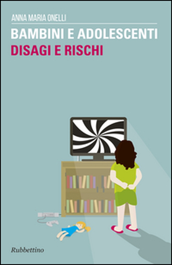 Bambini e adolescenti. Disagi e rischi - Librerie.coop Bambini e adolescenti. Disagi e rischi - Librerie.coop