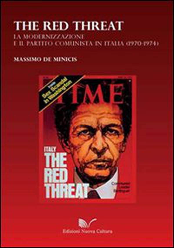 The red threat. La modernizzazione e il Partito comunista in Italia (1970-1974) - Librerie.coop The red threat. La modernizzazione e il Partito comunista in Italia (1970-1974) - Librerie.coop