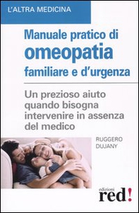 Manuale pratico di omeopatia familiare e d'urgenza - Librerie.coop