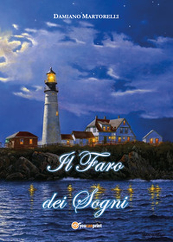 Il faro dei sogni - Librerie.coop Il faro dei sogni - Librerie.coop