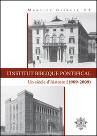 L'Institut Biblique Pontifical. Un siècle d'histoire (1909-2009) - Librerie.coop