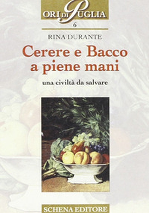 Cerere e Bacco a piene mani. Una civiltà da salvare - Librerie.coop Cerere e Bacco a piene mani. Una civiltà da salvare - Librerie.coop