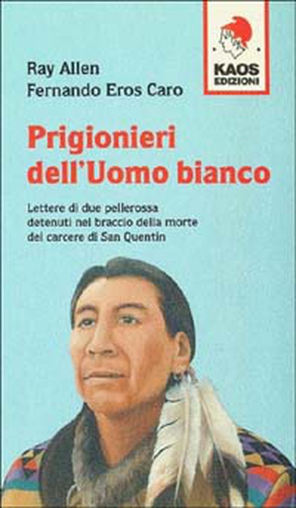 Prigionieri dell'uomo bianco - Librerie.coop Prigionieri dell'uomo bianco - Librerie.coop