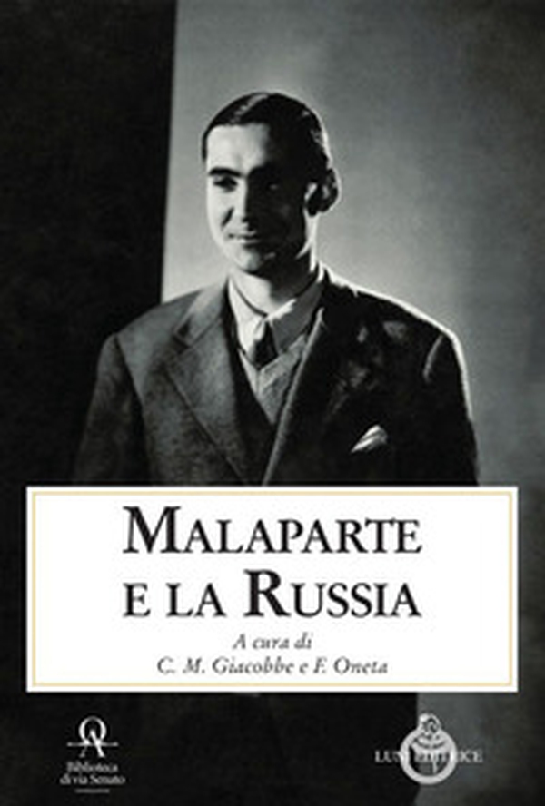 Malaparte e la Russia. Atti del Convegno (Milano, 26 novembre 2021) - Librerie.coop Malaparte e la Russia. Atti del Convegno (Milano, 26 novembre 2021) - Librerie.coop