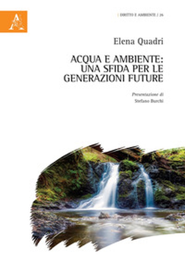Acqua e ambiente: una sfida per le generazioni future - Librerie.coop Acqua e ambiente: una sfida per le generazioni future - Librerie.coop