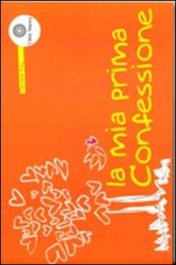 La mia prima confessione - Librerie.coop La mia prima confessione - Librerie.coop