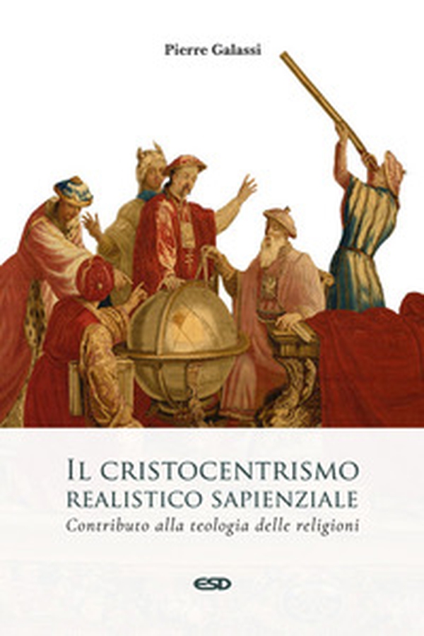 Il cristocentrismo realistico sapienziale. Contributo alla teologia delle religioni - Librerie.coop Il cristocentrismo realistico sapienziale. Contributo alla teologia delle religioni - Librerie.coop