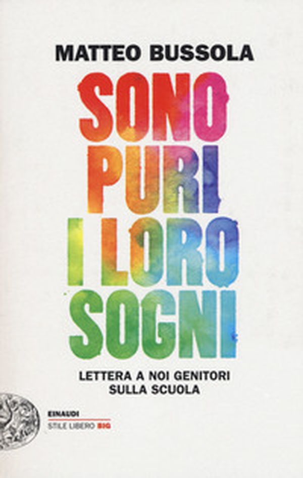 Sono puri i loro sogni. Lettera a noi genitori sulla scuola - Librerie.coop Sono puri i loro sogni. Lettera a noi genitori sulla scuola - Librerie.coop
