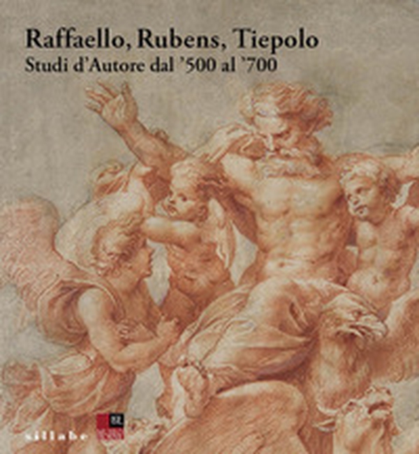 Raffaello, Rubens, Tiepolo. Studi d'autore dal '500 al '700 - Librerie.coop Raffaello, Rubens, Tiepolo. Studi d'autore dal '500 al '700 - Librerie.coop