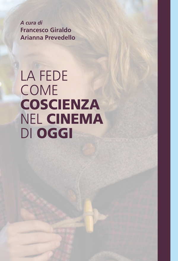 La fede come coscienza nel cinema di oggi - Librerie.coop La fede come coscienza nel cinema di oggi - Librerie.coop