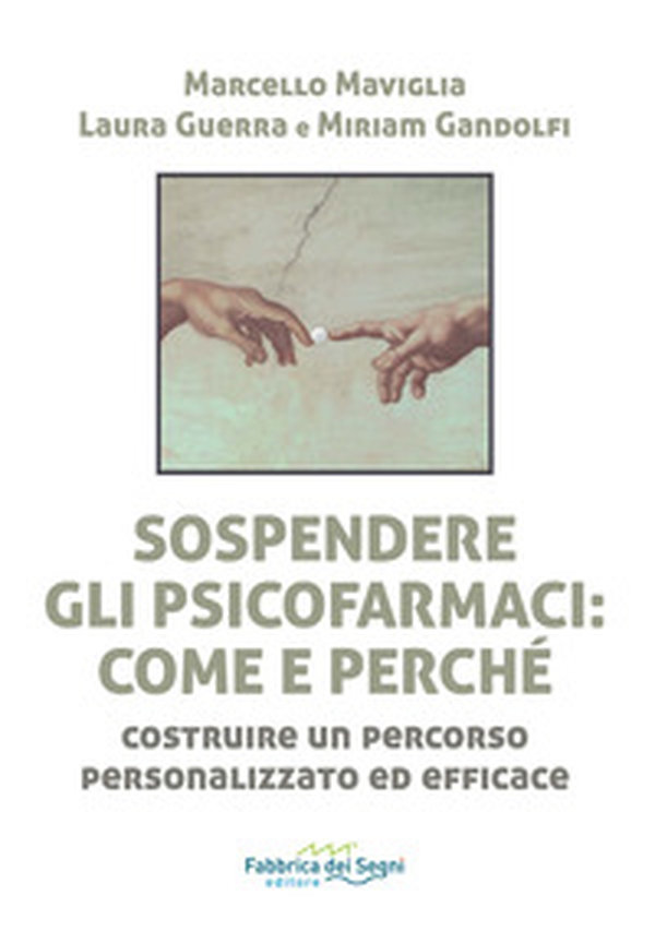Sospendere gli psicofarmaci: come e perché? Costruire un percorso personalizzato ed efficace - Librerie.coop Sospendere gli psicofarmaci: come e perché? Costruire un percorso personalizzato ed efficace - Librerie.coop