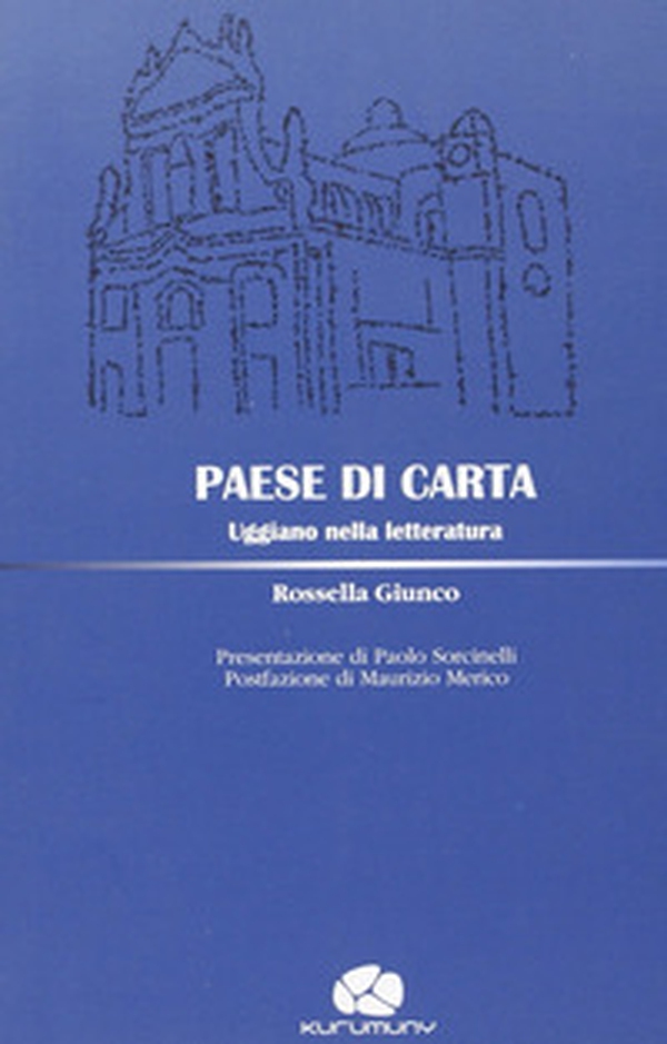 Paese di carta. Uggiano nella letteratura - Librerie.coop Paese di carta. Uggiano nella letteratura - Librerie.coop