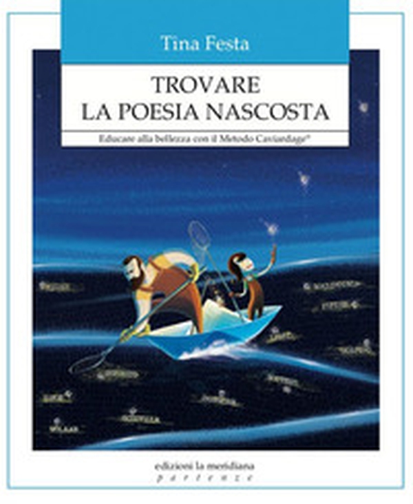 Trovare la poesia nascosta. Educare alla bellezza con il Metodo Caviardage® - Librerie.coop Trovare la poesia nascosta. Educare alla bellezza con il Metodo Caviardage® - Librerie.coop