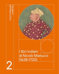 I libri indiani di Nicolò Manucci (1638-1720) - Librerie.coop
