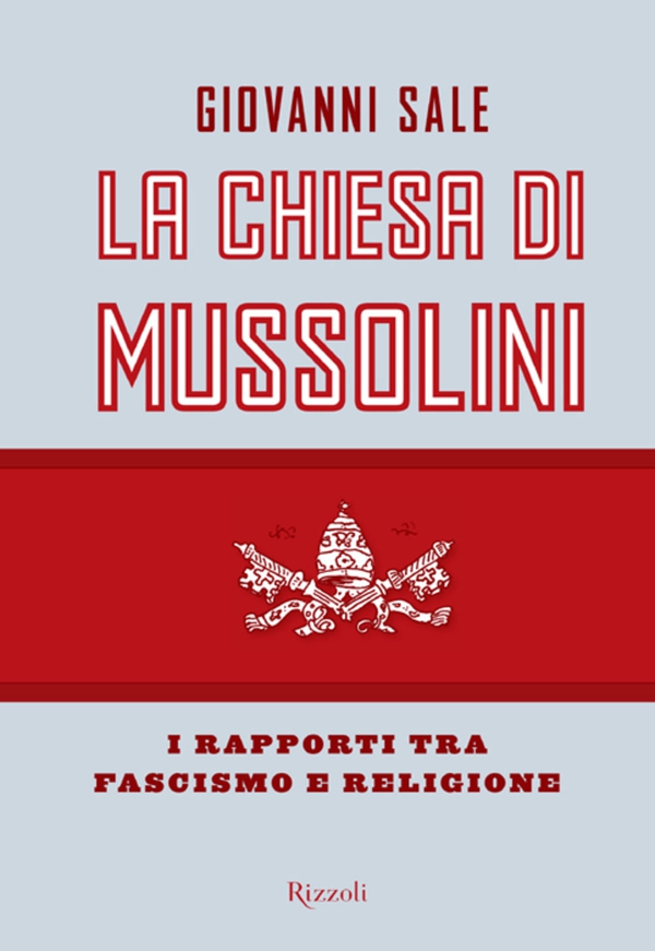 La Chiesa di Mussolini - Librerie.coop La Chiesa di Mussolini - Librerie.coop
