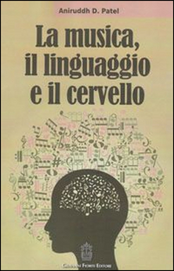 La musica, il linguaggio e il cervello - Librerie.coop La musica, il linguaggio e il cervello - Librerie.coop