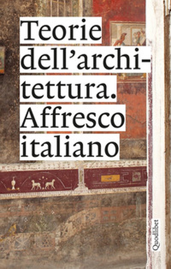 Teorie dell'architettura. Affresco italiano - Librerie.coop Teorie dell'architettura. Affresco italiano - Librerie.coop