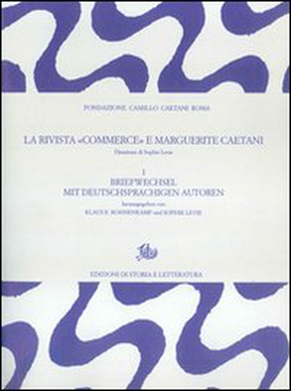 La rivista «Commerce» e Marguerite Caetani - Vol. 1 - Librerie.coop La rivista «Commerce» e Marguerite Caetani - Vol. 1 - Librerie.coop