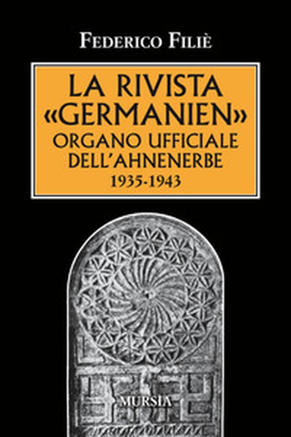 La rivista «Germanien» organo ufficiale dell'Ahnenerbe 1935-1943 - Librerie.coop La rivista «Germanien» organo ufficiale dell'Ahnenerbe 1935-1943 - Librerie.coop