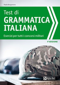 Test di grammatica italiana. Esercizi per tutti i concorsi militari - Librerie.coop