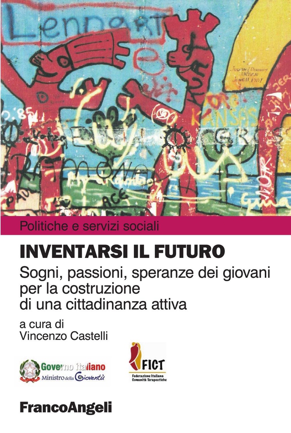 Inventarsi il futuro. Sogni, passioni, speranze dei giovani per la costruzione di una cittadinanza attiva - Librerie.coop Inventarsi il futuro. Sogni, passioni, speranze dei giovani per la costruzione di una cittadinanza attiva - Librerie.coop
