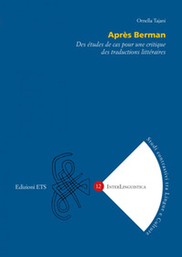 Après Berman. Des études de cas pour une critique des traductions littéraires - Librerie.coop Après Berman. Des études de cas pour une critique des traductions littéraires - Librerie.coop