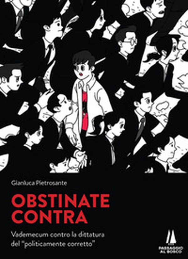 Obstinate contra. Vademecum contro la dittatura del «politicamente corretto» - Librerie.coop Obstinate contra. Vademecum contro la dittatura del «politicamente corretto» - Librerie.coop