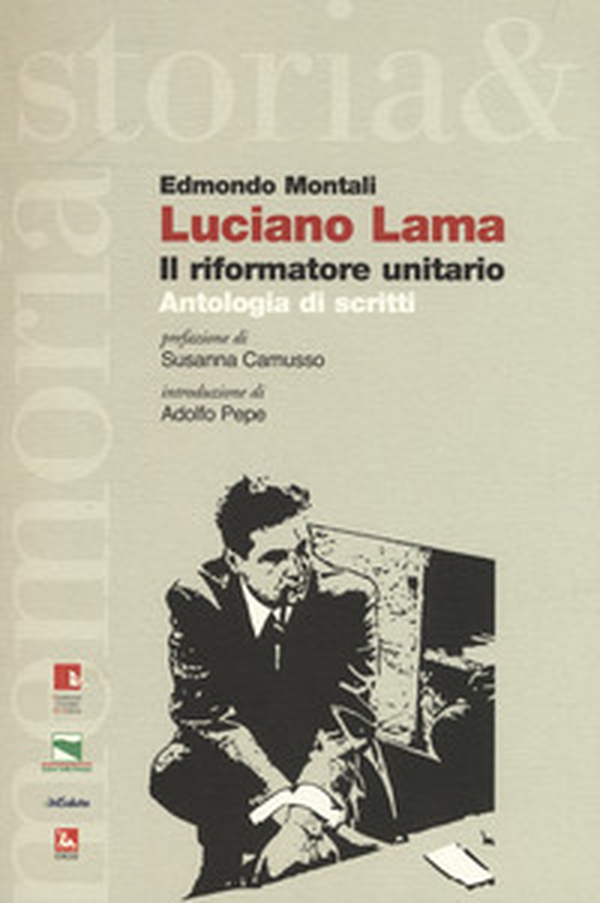 Luciano Lama. Il riformatore unitario. Antologia di scritti - Librerie.coop Luciano Lama. Il riformatore unitario. Antologia di scritti - Librerie.coop