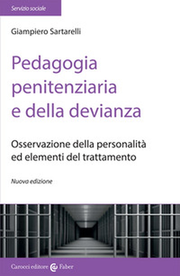 Pedagogia penitenziaria e della devianza. Osservazione della personalità ed elementi del trattamento - Librerie.coop Pedagogia penitenziaria e della devianza. Osservazione della personalità ed elementi del trattamento - Librerie.coop
