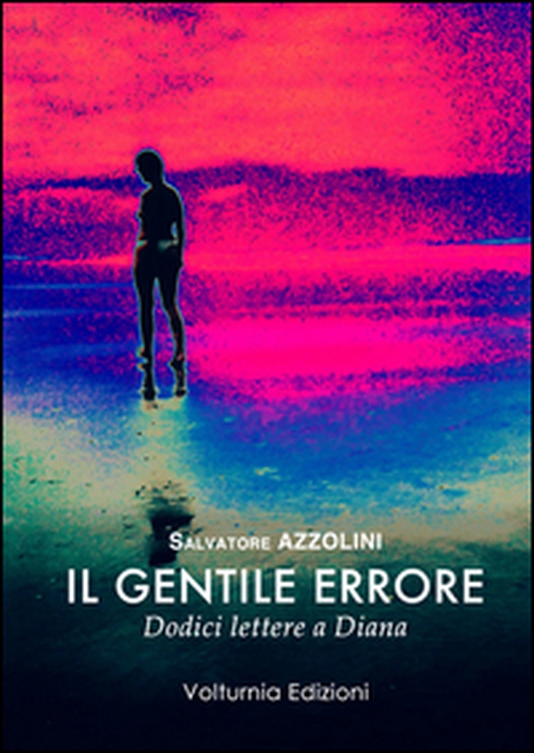 Il gentile errore. Dodici lettere a Diana - Librerie.coop Il gentile errore. Dodici lettere a Diana - Librerie.coop