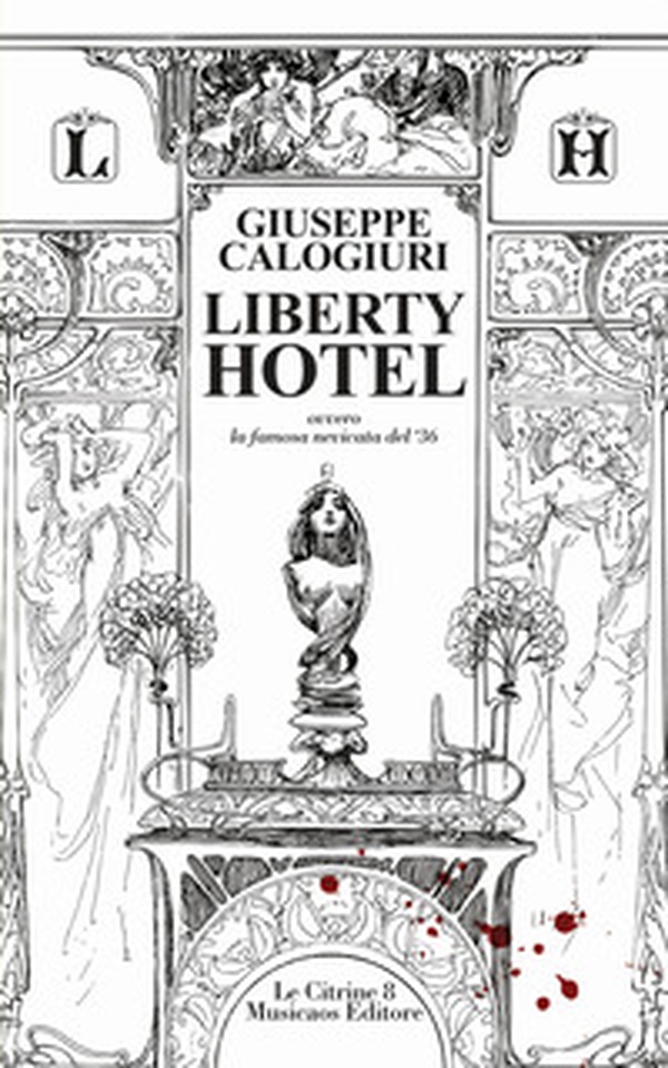 Liberty Hotel. Ovvero la famosa nevicata del '36 - Librerie.coop Liberty Hotel. Ovvero la famosa nevicata del '36 - Librerie.coop