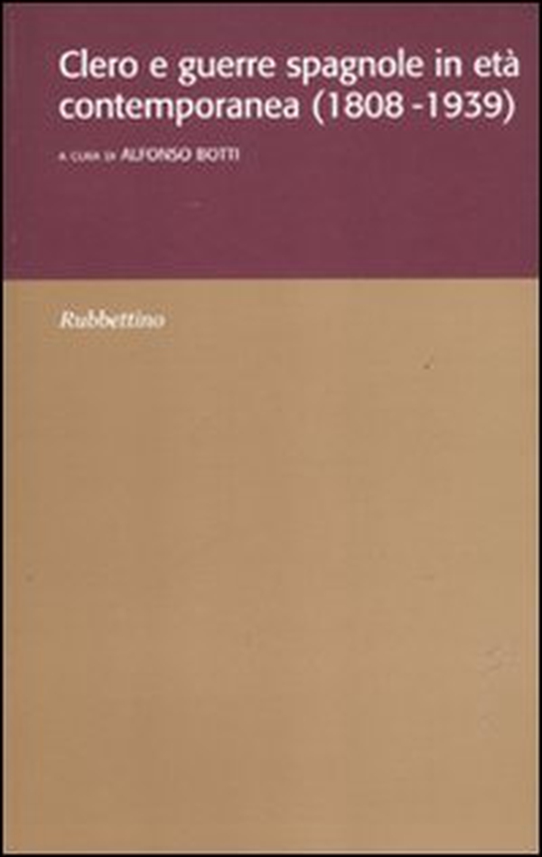 Clero e guerre spagnole in età contemporanea (1808-1939) - Librerie.coop Clero e guerre spagnole in età contemporanea (1808-1939) - Librerie.coop