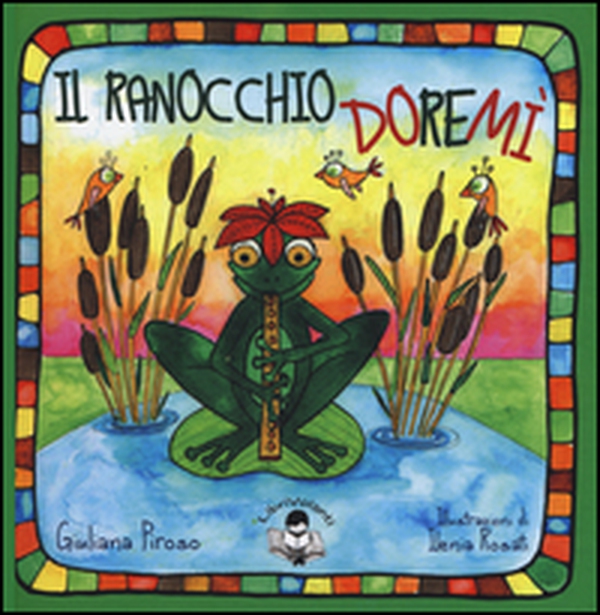 Il ranocchio Doremì - Librerie.coop Il ranocchio Doremì - Librerie.coop