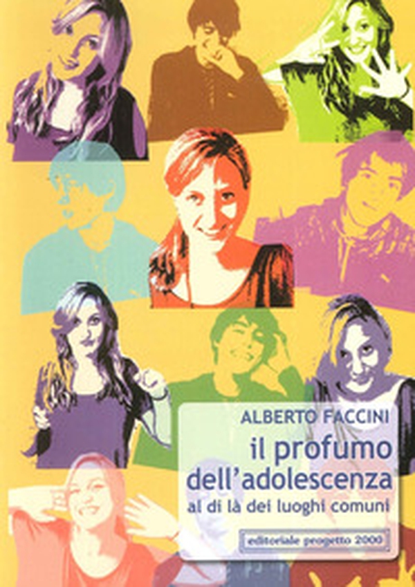Il profumo dell'adolescenza. Al di là dei luoghi comuni - Librerie.coop Il profumo dell'adolescenza. Al di là dei luoghi comuni - Librerie.coop