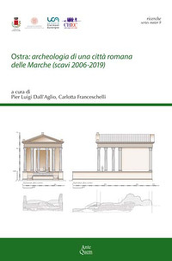 Ostra: archeologia di una città romana delle Marche (scavi 2006-2019) - Librerie.coop Ostra: archeologia di una città romana delle Marche (scavi 2006-2019) - Librerie.coop