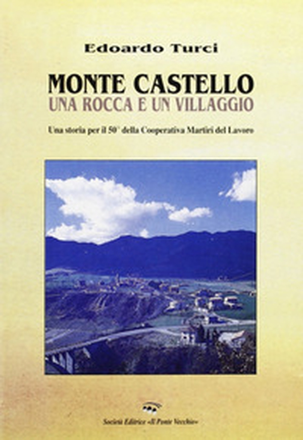Storia di Montecastello - Librerie.coop Storia di Montecastello - Librerie.coop