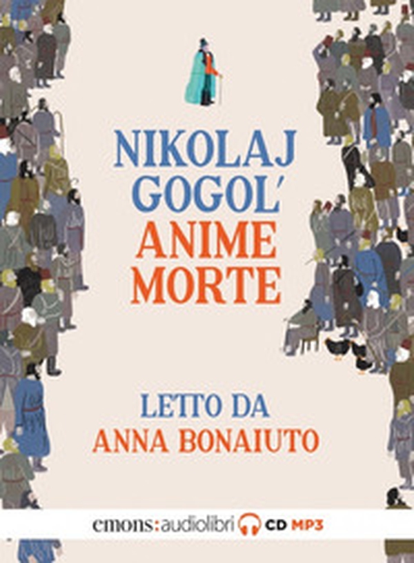 Le anime morte letto da Anna Bonaiuto. Audiolibro. CD Audio formato MP3 - Librerie.coop Le anime morte letto da Anna Bonaiuto. Audiolibro. CD Audio formato MP3 - Librerie.coop