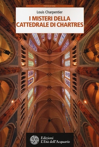 I misteri della cattedrale di Chartres - Librerie.coop