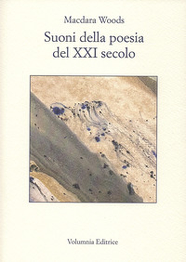Suoni della poesia del XXI secolo. Testo inglese a fronte - Librerie.coop Suoni della poesia del XXI secolo. Testo inglese a fronte - Librerie.coop