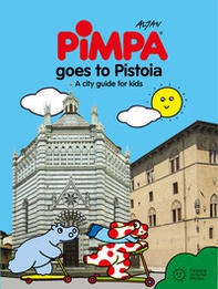 Pimpa goes to Pistoia. A city guide for kids - Librerie.coop