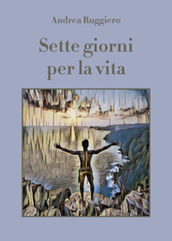 Sette giorni per la vita - Librerie.coop Sette giorni per la vita - Librerie.coop