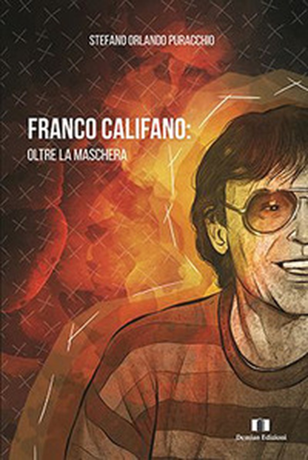 Franco Califano: oltre la maschera - Librerie.coop Franco Califano: oltre la maschera - Librerie.coop